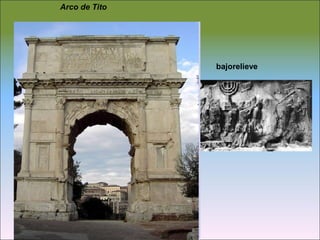 Arco de Tito
bajorelieve
 