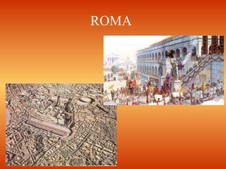 ROMA
 