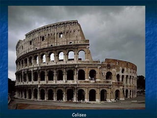 Coliseo
 