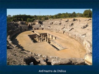 Anfiteatro de Itálica
 