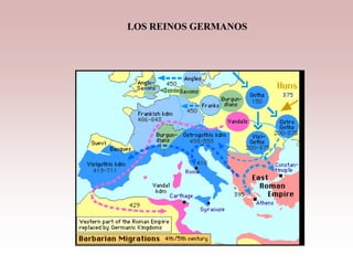 LOS REINOS GERMANOS
 