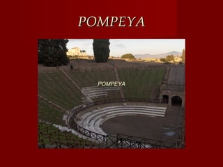 POMPEYA



  POMPEYA
 