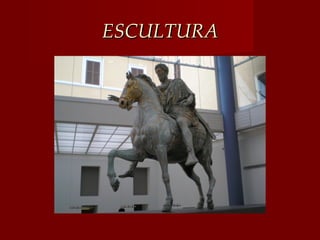 ESCULTURA
 
