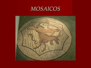 MOSAICOS
 