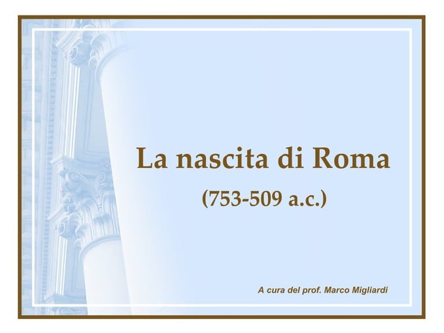 La nascita di Roma | PPT