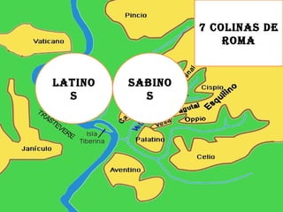 7 COLINAS DE ROMA LATINOS SABINOS 
