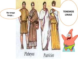 TENEMOS LINAJE No tengo linaje… 