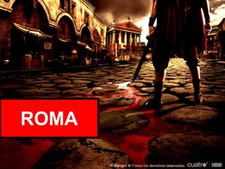 ROMA
 