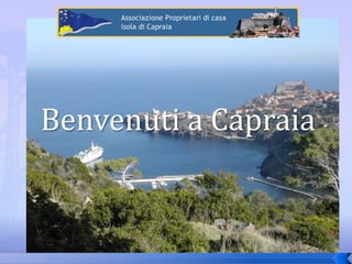 Benvenuti a Capraia
 