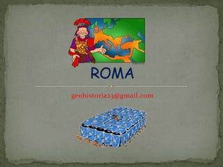 geohistoria23@gmail.com ROMA 