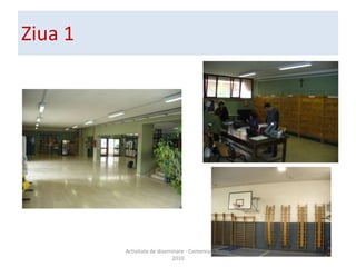 Ziua 1Activitate de diseminare - Comenius, Roma, 2010