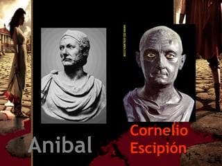 Cornelio
Anibal   Escipión
 
