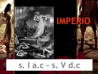 IMPERIO



s. I a.c – s. V d.c
 