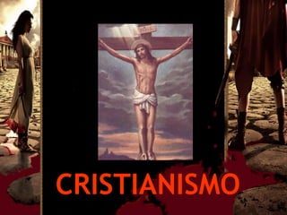 CRISTIANISMO
 
