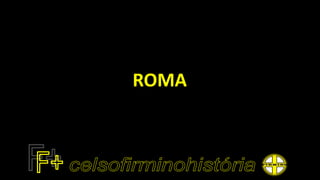 ROMA
 