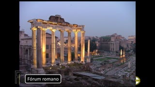 Fórum romano
 