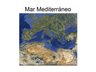 Mar Mediterráneo
 