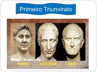 Primeiro Triunvirato
 