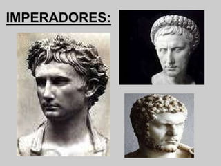 IMPERADORES:
 