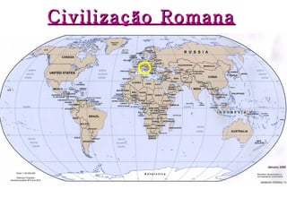 Civilização Romana
 