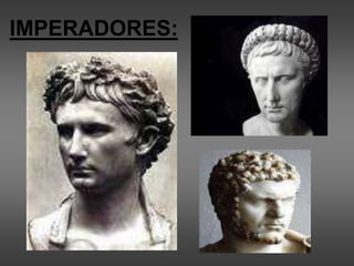 IMPERADORES:
 