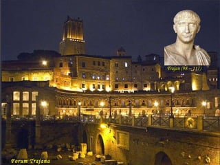 Da - Ma Forum Trajana (handlowe) Trajan (98 – 117) 