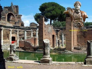 Da - Ma Tivoli - willa Hadriana Hadrian (117 – 138 r) 
