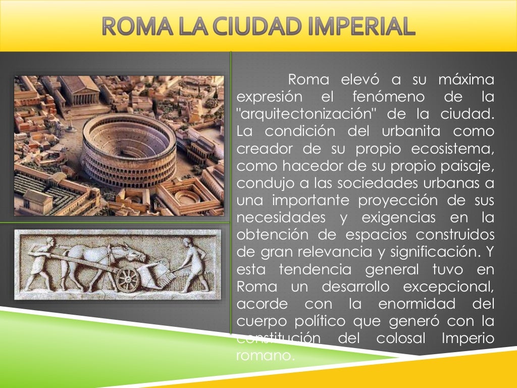 CARACTERISTICAS DE ROMA LA CIUDAD IMPERIAL