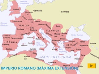IMPERIO ROMANO (MÁXIMA EXTENSIÓN)
 