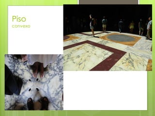 Piso
convexo
 