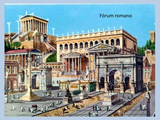 Fórum romano




               7
 