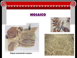 MOSAICO Rapaz assentando mosaico. 