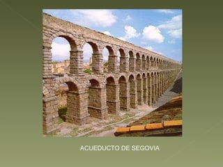 ACUEDUCTO DE SEGOVIA 