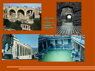 REUNIONES PÚBLICAS TERMAS   BASÍLICAS   