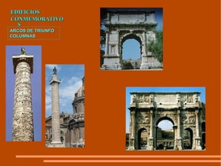 EDIFICIOS CONMEMORATIVOS ARCOS DE TRIUNFO COLUMNAS 