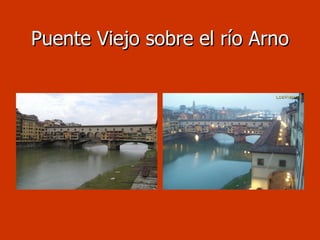 Puente Viejo sobre el río Arno 