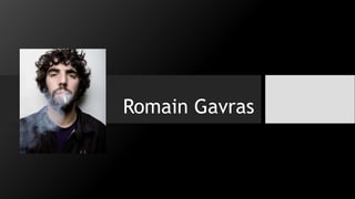 Romain Gavras
 