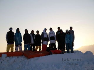 LA NÉOPHILE
  FAMILIA
 