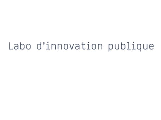 Labo d’innovation publique
 