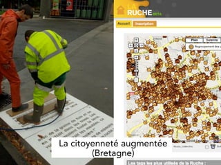 La citoyenneté augmentée
        (Bretagne)
 