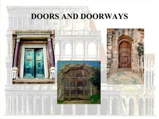 DOORS AND DOORWAYS
 
