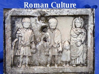 Roman Culture 
