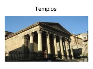 Templos
 