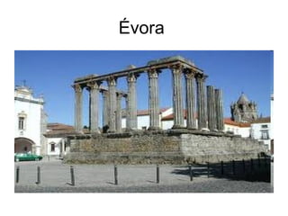 Évora
 