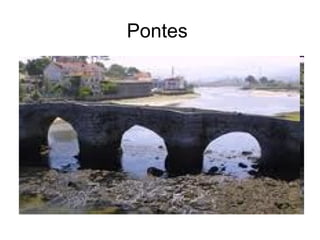 Pontes
 