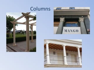 Columns
 