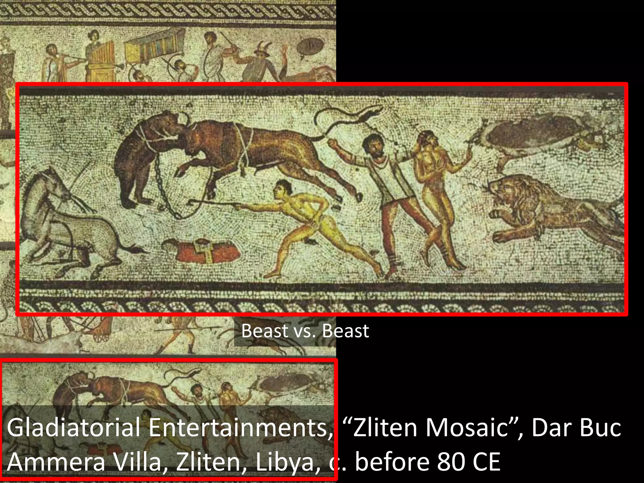 Musicians and Costumed PerformersGladiatorial Entertainments, “Zliten Mosaic”, Dar BucAmmera Villa, Zliten, Libya, c. before 80 CE