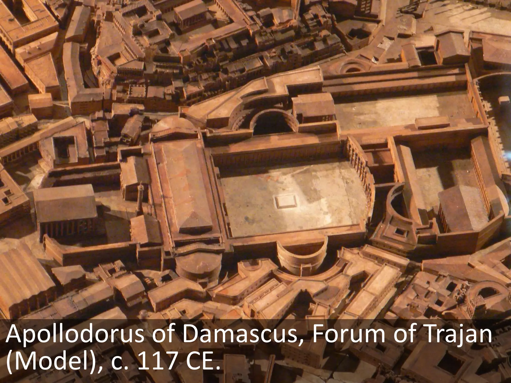 Forum of TrajanDaciaRomeTrajan  98-117 CE