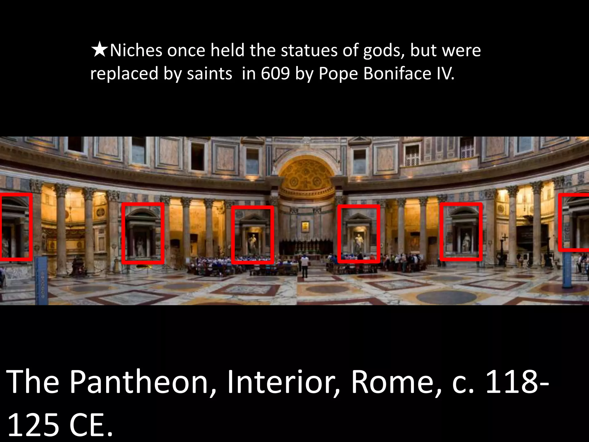 ★Temple dedicated to all the gods (pan=all and theion=gods)domepedimentcylindrical drumporchThe Pantheon, Rome, c. 118-125 CE.