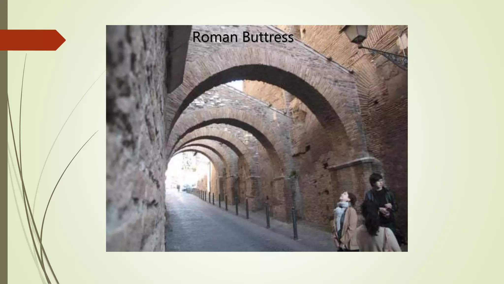 Roman Buttress
 
